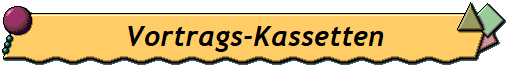 Vortrags-Kassetten